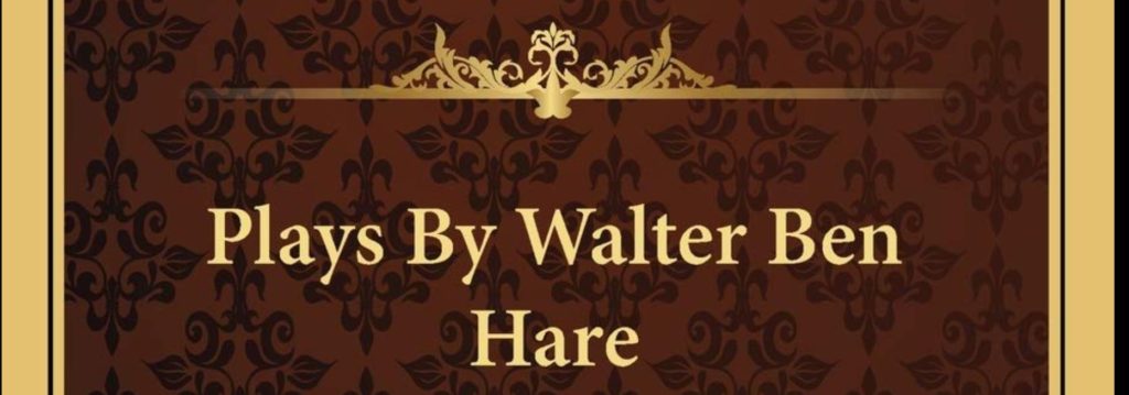 S-M-I-L-E A monologue by Walter Ben Hare
